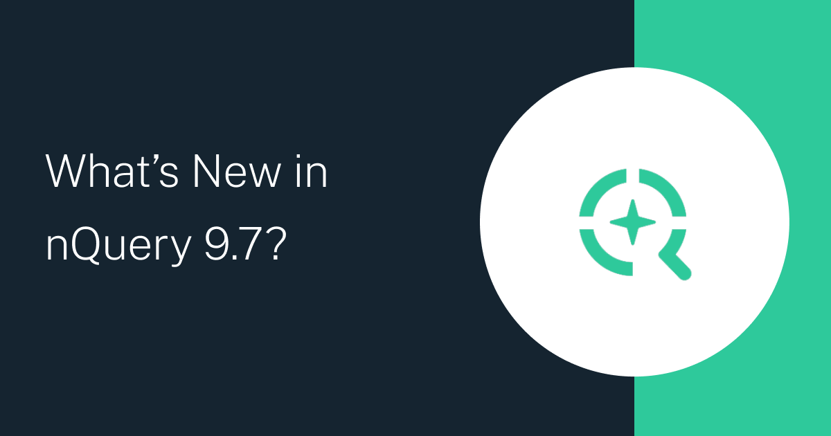nQuery 9.7 新功能概览